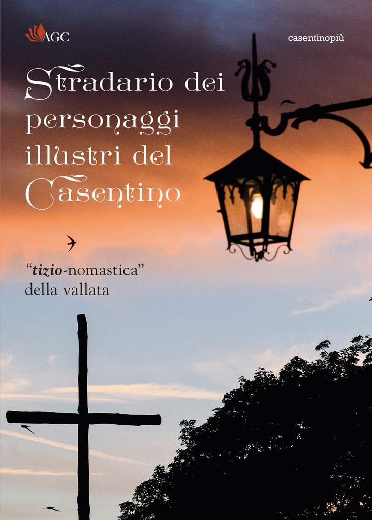 Stradario dei personaggi illustri del Casentino